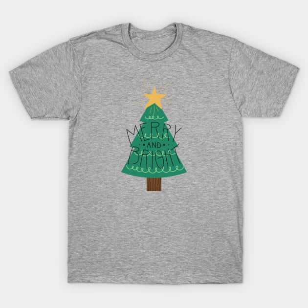 Merry and Bright - Merry Christmas Happy Holidays T-Shirt by Mrs. Honey's Hive